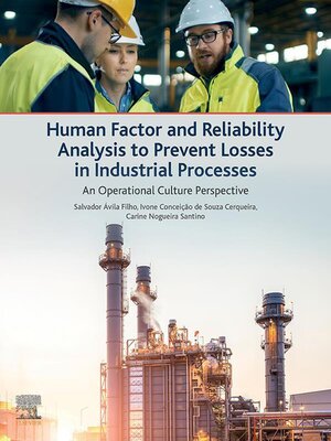 cover image of Human Factor and Reliability Analysis to Prevent Losses in Industrial Processes